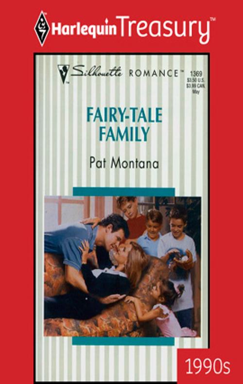 Cover of the book Fairy-Tale Family by Pat Montana, Harlequin