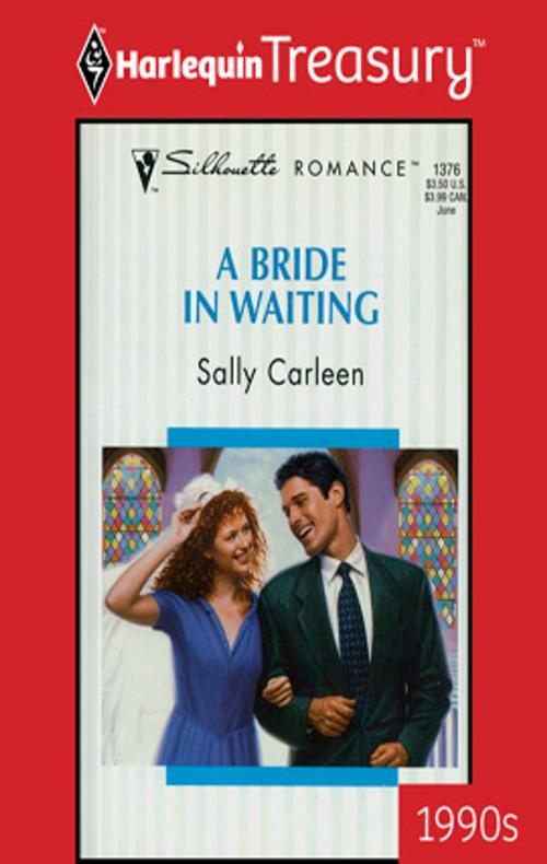 Cover of the book A Bride in Waiting by Sally Carleen, Harlequin