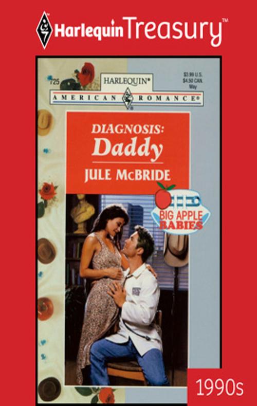 Cover of the book Diagnosis: Daddy by Jule McBride, Harlequin