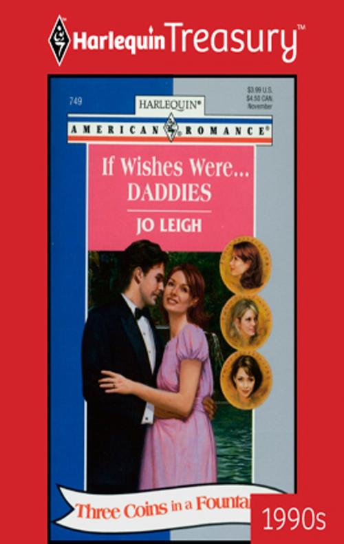 Cover of the book If Wishes Were...Daddies by Jo Leigh, Harlequin