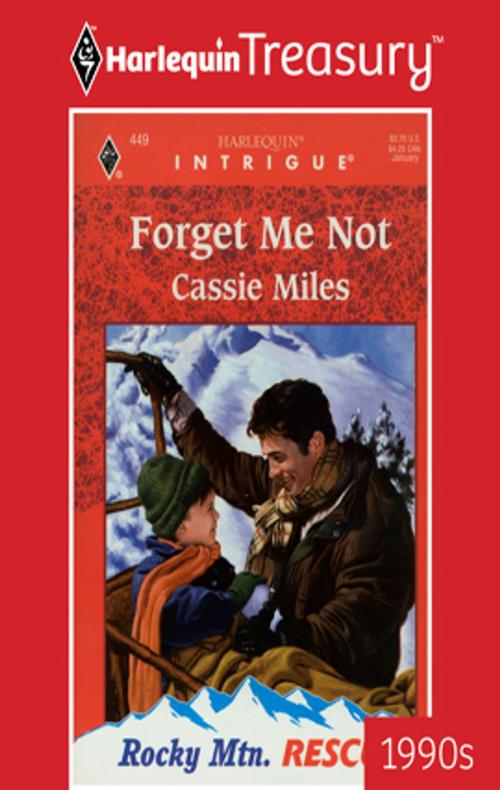 Cover of the book FORGET ME NOT by Cassie Miles, Harlequin