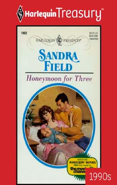 Cover of the book Honeymoon for Three by Sandra Field, Harlequin