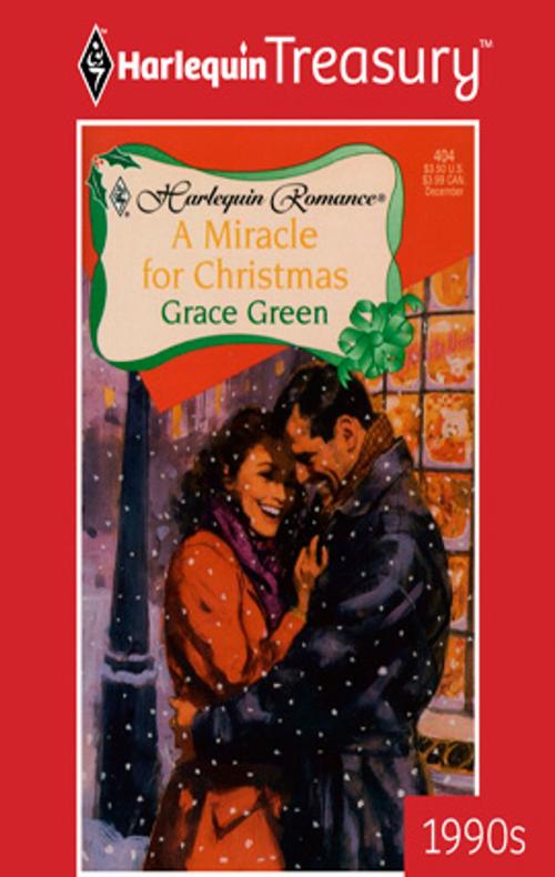 Cover of the book A Miracle for Christmas by Grace Green, Harlequin