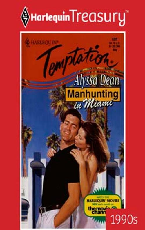 Cover of the book Manhunting in Miami by Alyssa Dean, Harlequin