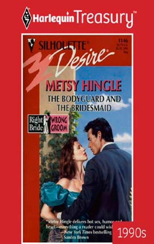 Cover of the book The Bodyguard and the Bridesmaid by Metsy Hingle, Harlequin