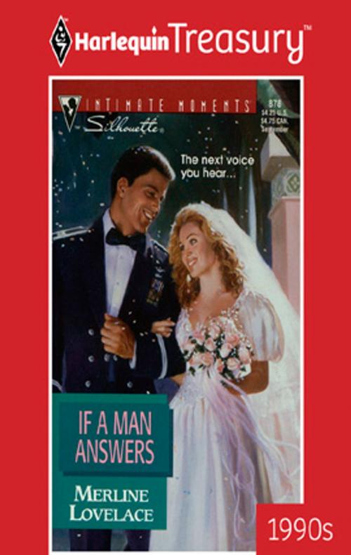 Cover of the book If A Man Answers by Merline Lovelace, Harlequin