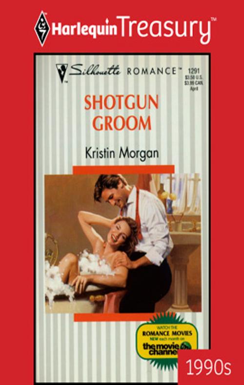 Cover of the book Shotgun Groom by Kristin Morgan, Harlequin
