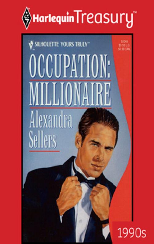 Cover of the book Occupation: Millionaire by Alexandra Sellers, Harlequin