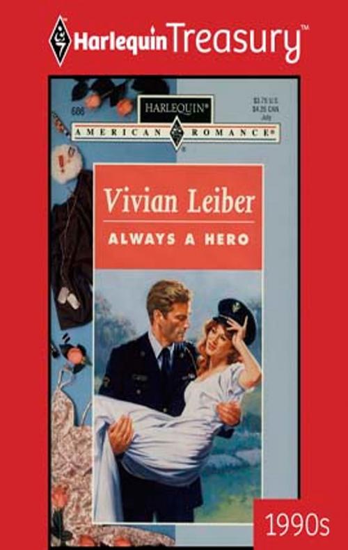 Cover of the book Always a Hero by Vivian Leiber, Harlequin