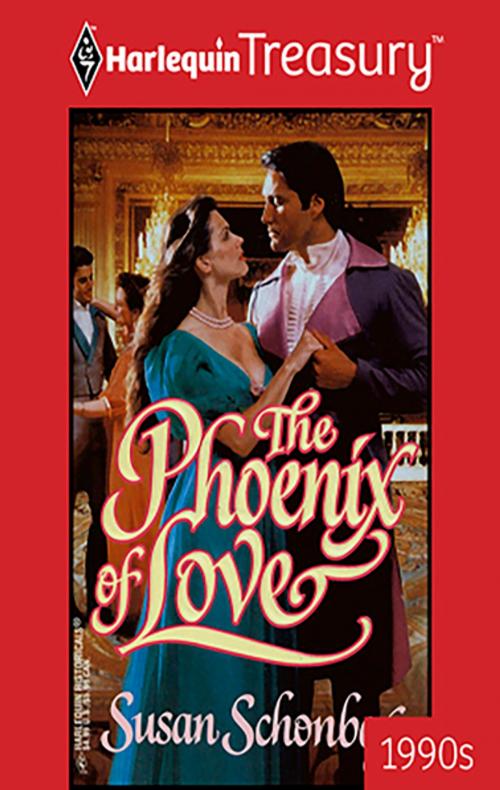 Cover of the book The Phoenix of Love by Susan Schonberg, Harlequin