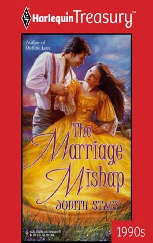 Cover of the book The Marriage Mishap by Judith Stacy, Harlequin