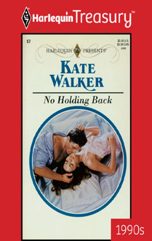 Cover of the book No Holding Back by Kate Walker, Harlequin