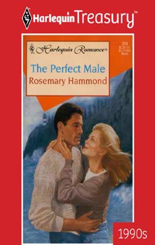 Cover of the book The Perfect Male by Rosemary Hammond, Harlequin