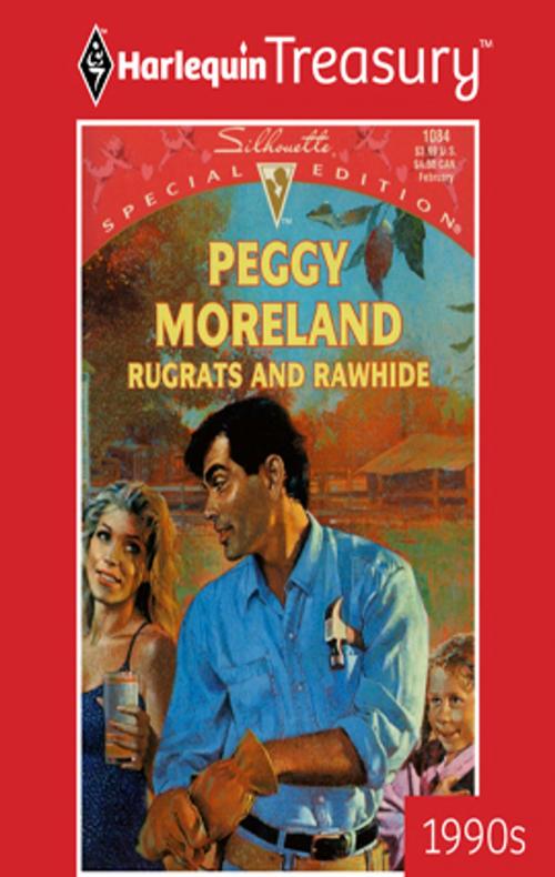 Cover of the book Rugrats and Rawhide by Peggy Moreland, Harlequin