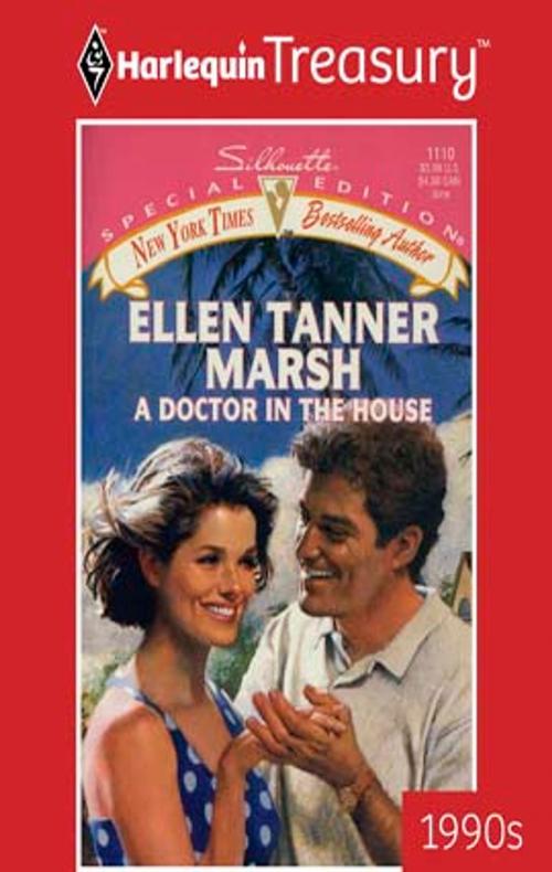 Cover of the book A Doctor in the House by Ellen Tanner Marsh, Harlequin