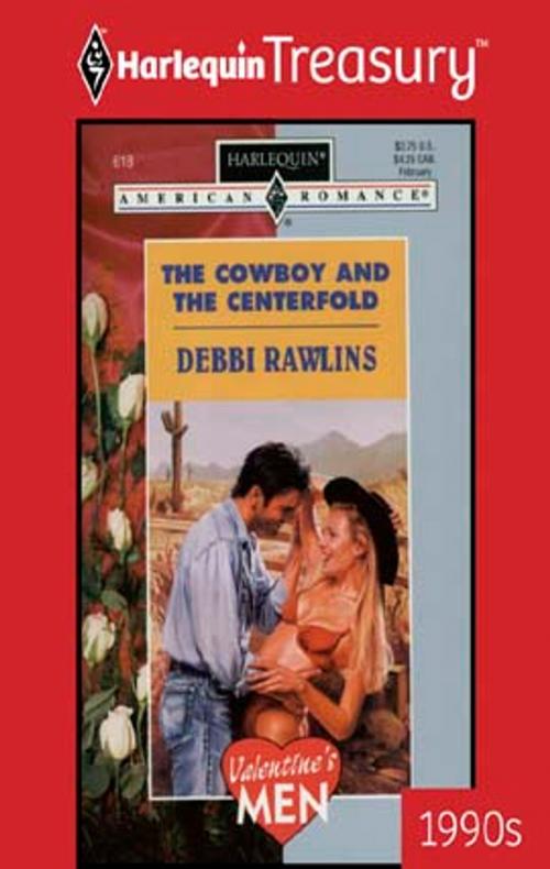 Cover of the book The Cowboy and the Centerfold by Debbi Rawlins, Harlequin