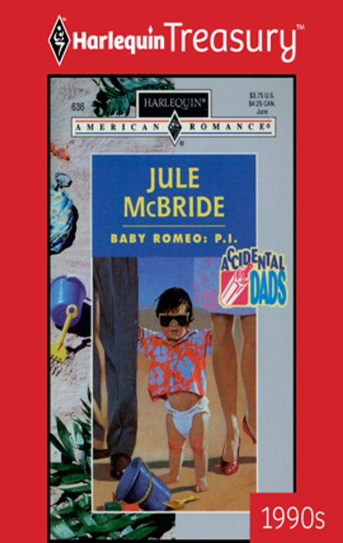 Cover of the book Baby Romeo: P.I. by Jule McBride, Harlequin