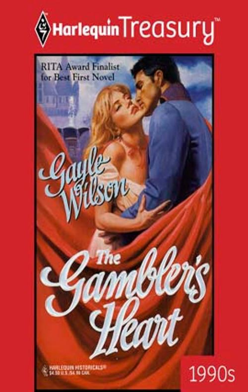 Cover of the book The Gambler's Heart by Gayle Wilson, Harlequin