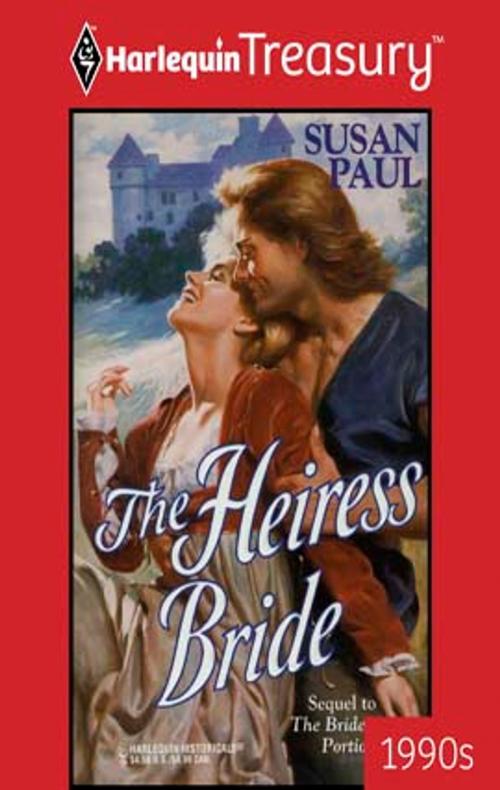 Cover of the book The Heiress Bride by Susan Paul, Harlequin