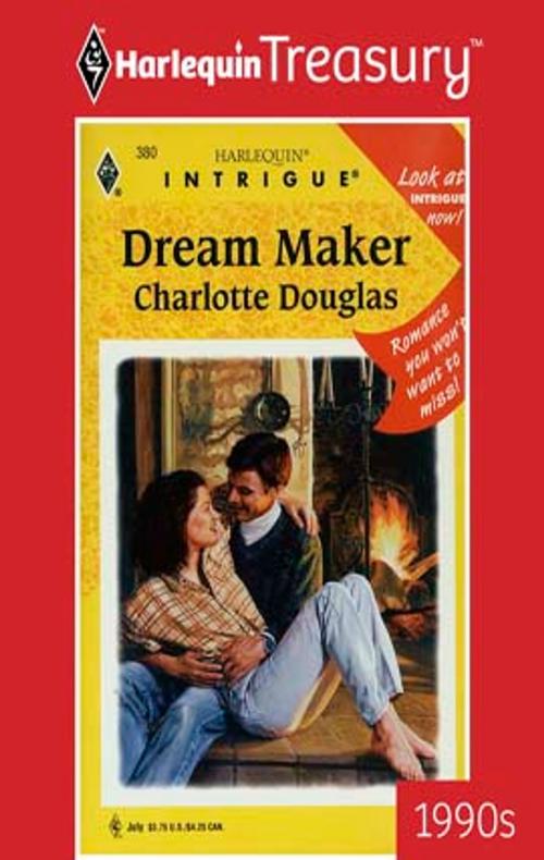 Cover of the book DREAM MAKER by Charlotte Douglas, Harlequin