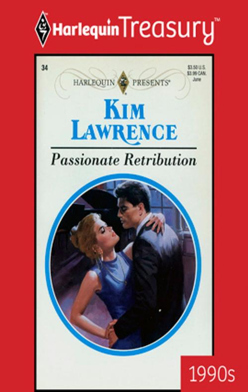 Cover of the book Passionate Retribution by Kim Lawrence, Harlequin