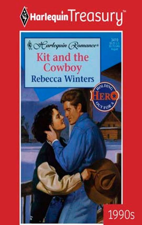 Cover of the book Kit and the Cowboy by Rebecca Winters, Harlequin