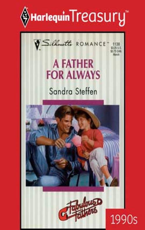 Cover of the book A Father for Always by Sandra Steffen, Harlequin