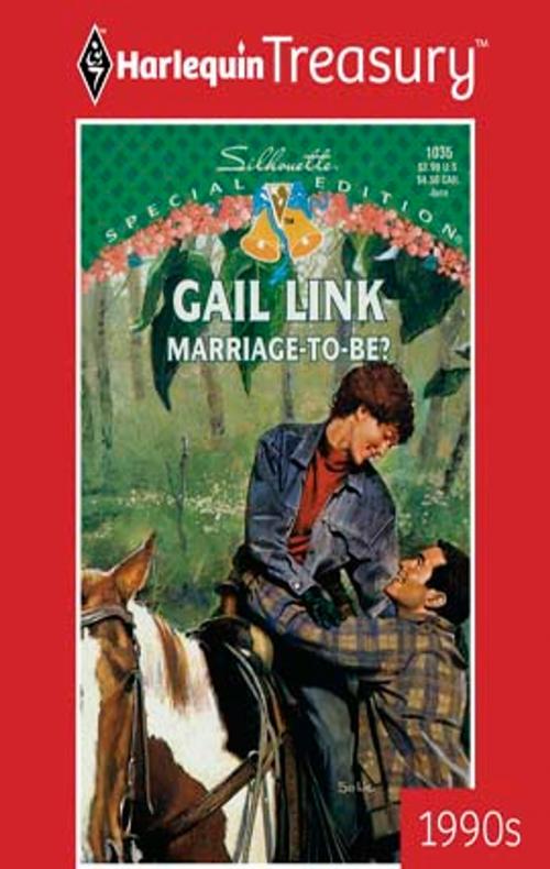 Cover of the book Marriage-To-Be? by Gail Link, Harlequin