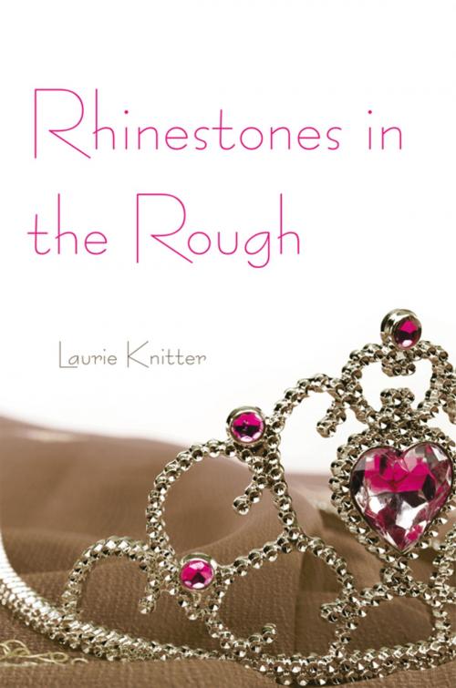 Cover of the book Rhinestones in the Rough by Laurie Knitter, iUniverse