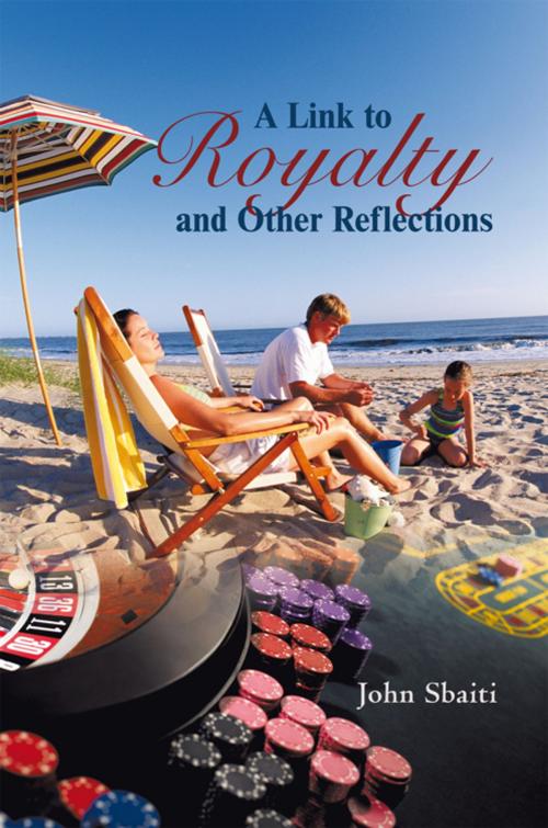 Cover of the book A Link to Royalty and Other Reflections by John Sbaiti, iUniverse