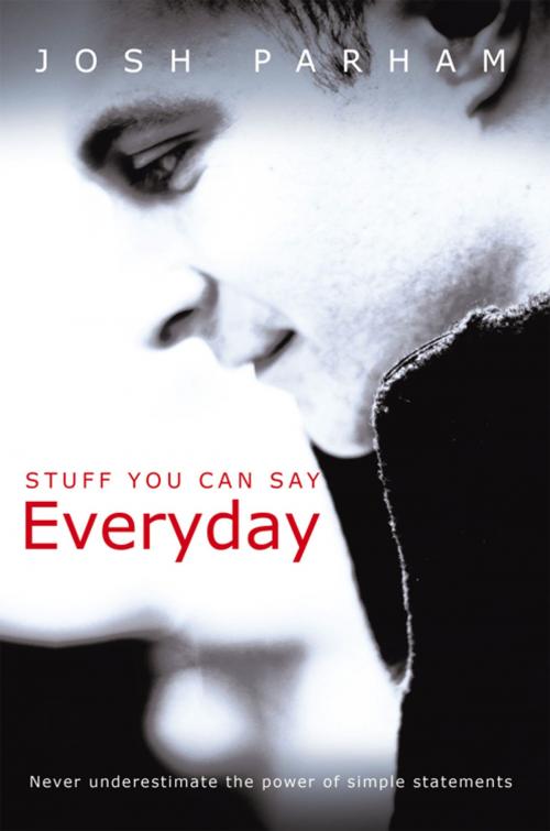 Cover of the book Stuff You Can Say Everyday by Josh Parham, AuthorHouse