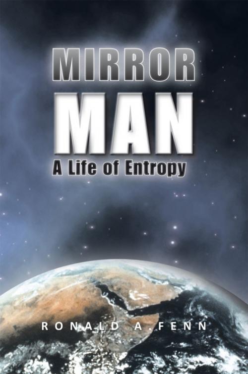 Cover of the book Mirror Man by Ronald A.Fenn, AuthorHouse