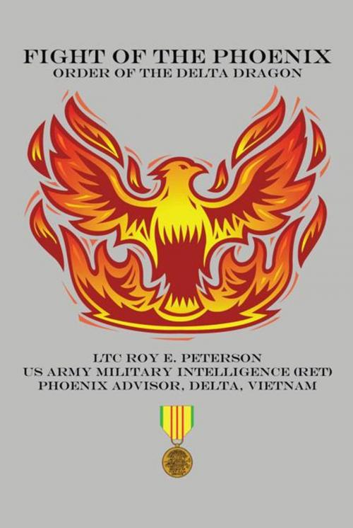 Cover of the book Fight of the Phoenix by LTC Roy E. Peterson, AuthorHouse