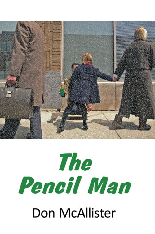 Cover of the book The Pencil Man by Don McAllister, AuthorHouse