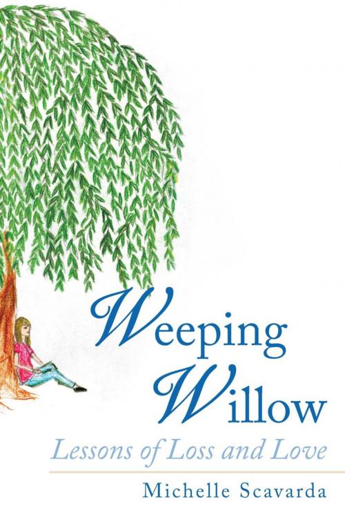 Cover of the book Weeping Willow by Michelle Scavarda, AuthorHouse