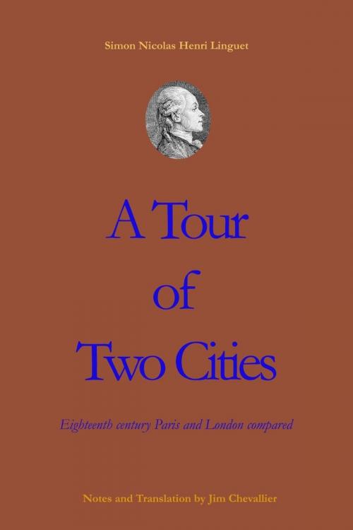 Cover of the book A Tour of Two Cities: 18th century London and Paris compared by Jim Chevallier, Jim Chevallier