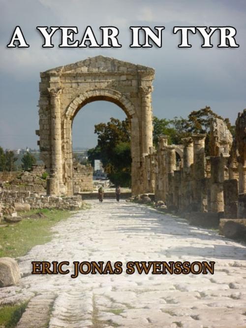 Cover of the book A Year in Tyr by Eric Jonas Swensson, Eric Jonas Swensson