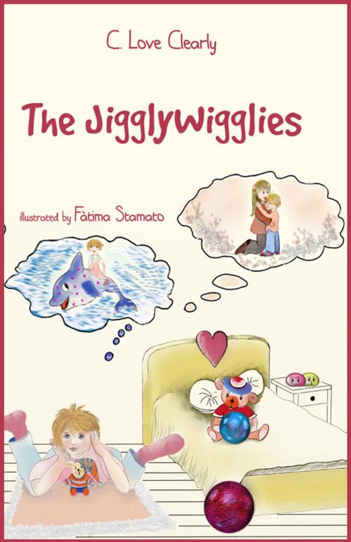 Cover of the book The JigglyWigglies by C. Love Clearly, C. Love Clearly