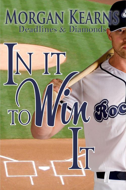 Cover of the book In It To Win It by Morgan Kearns, Morgan Kearns