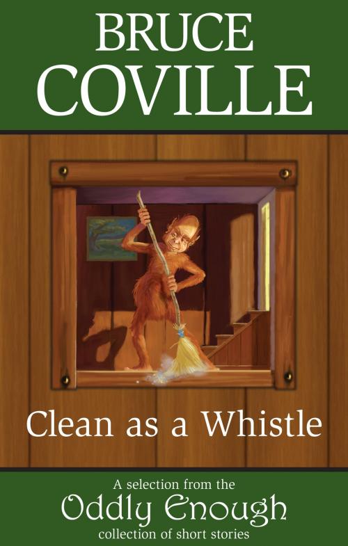 Cover of the book Clean as a Whistle by Bruce Coville, Bruce Coville