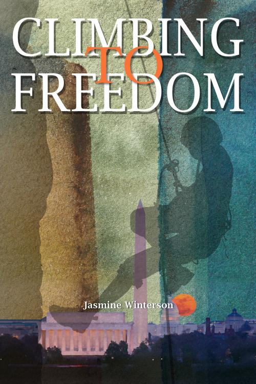 Cover of the book Climbing to Freedom by Jasmine Winterson, Jasmine Winterson