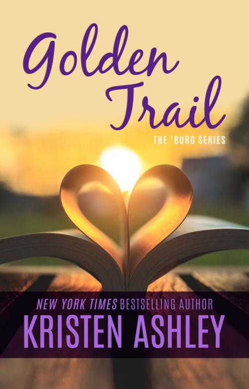 Cover of the book Golden Trail by Kristen Ashley, Kristen Ashley