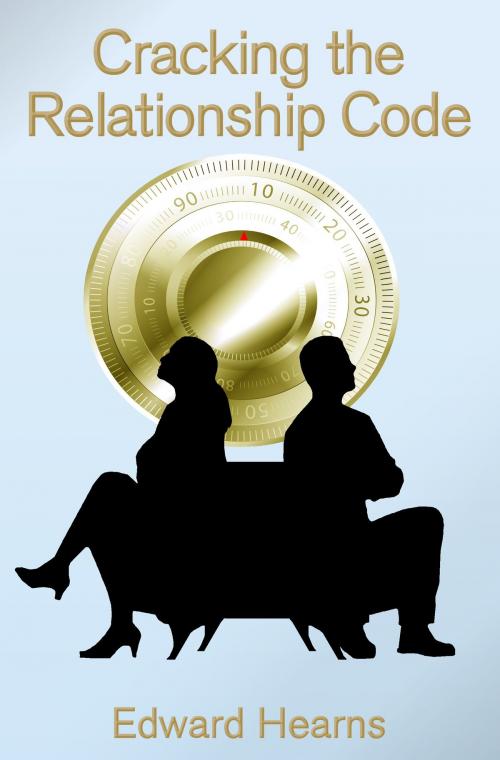 Cover of the book Cracking the relationship code by Edward Hearns, Edward Hearns