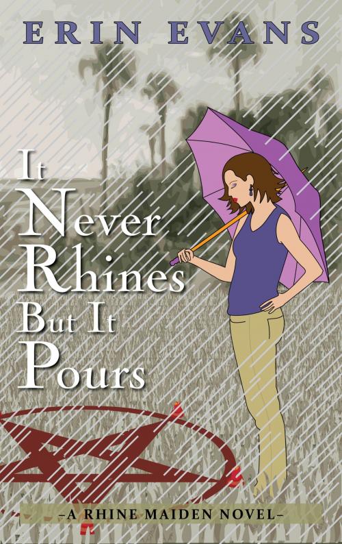 Cover of the book It Never Rhines but It Pours by Erin Evans, Erin Evans