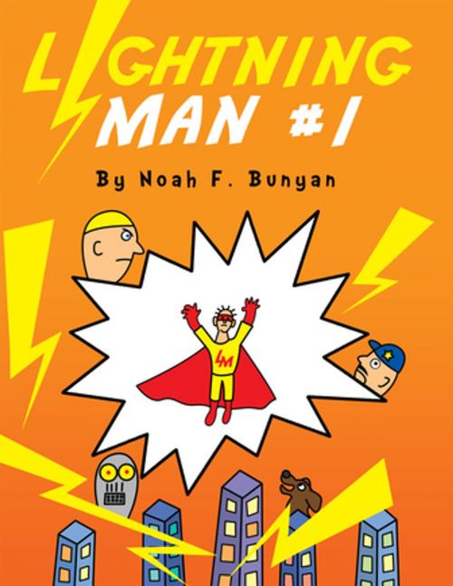 Cover of the book Lightning Man #1 by Noah F. Bunyan, Xlibris US