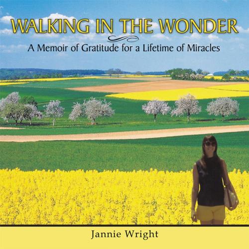 Cover of the book Walking in the Wonder by Jannie Wright, AuthorHouse