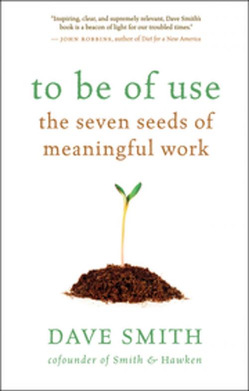 Cover of the book To Be of Use by Dave Smith, New World Library