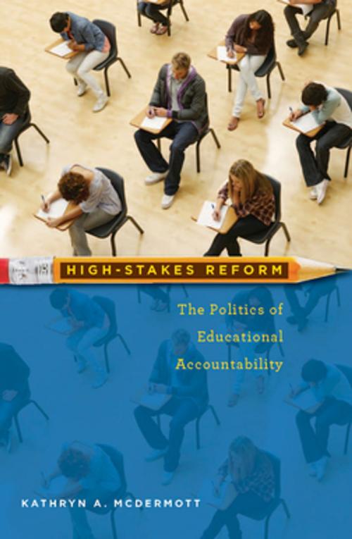 Cover of the book High-Stakes Reform by Kathryn A. McDermott, Georgetown University Press