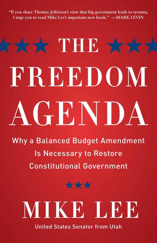 Cover of the book The Freedom Agenda by Mike Lee, Regnery Publishing