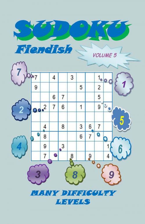 Cover of the book Sudoku Fiendish, Volume 5 by YobiTech Consulting, YobiTech Consulting